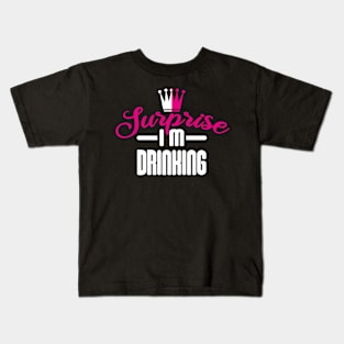 Surprise I'm Drinking Kids T-Shirt